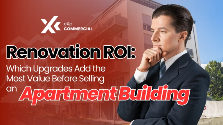 Professionally dressed individual standing in front of a modern apartment building with eXp Commercial branding and the headline “Renovation ROI: Which Upgrades Add the Most Value Before Selling an Apartment Building.
